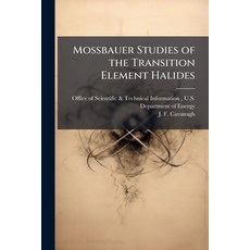 (영문도서)Mossbauer Studies of the Transition Element Halides Paperback, Hutson Street Press, English, 9781025156064
