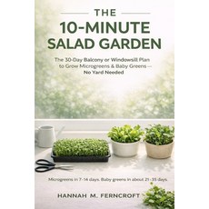 (영문도서)The 10-Minute Salad Garden: The 30-Day Balcony or Windowsill Plan for Busy Moms ... Paperback, Independently Published, English, 9798251813722