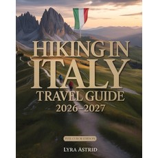 (英文圖書)Hiking in Italy 2026-2027: The Ultimate Trail-by-Trail Guide to Italy's Most Bre... 平裝版, Independently Published, 英文