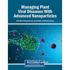 (영문도서)Managing Plant Viral Diseases With Advanced Nanoparticles Paperback, Igi Global Scientific Publi..., English, 9798337349145 Igi Global Scientific Publi..., English, 9798337349145