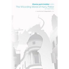 Theme Park Insider Visits The Wizarding World of Harry Potter Paperback, Niles Online, English, 9780983813095