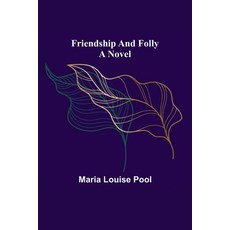 (영문도서) Friendship and Folly A Novel Paperback, Alpha Edition, English, 9789356311572