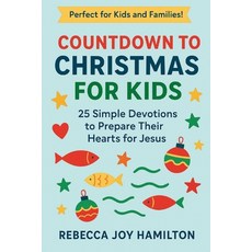 (영문도서)Countdown to Christmas for Kids: 25 Simple Devotions to Prepare Their Hearts for... Paperback, Independently Published, English, 9798275715835