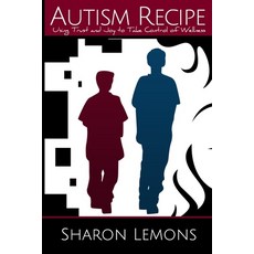 (영문도서) Autism Recipe: Using Trust and Joy to Take Control of Wellness Paperback, Lemons Nutrition, LLC, English, 9798988898917