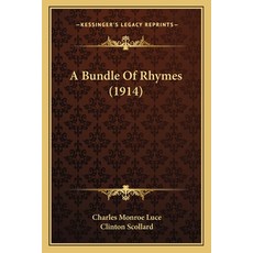 (영문도서) A Bundle Of Rhymes (1914) Paperback, Kessinger Publishing, English, 9781165263363