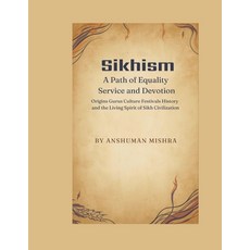 (영문도서)Sikhism: A Path of Equality Service and Devotion Paperback, Independently Published, English, 9798241896339