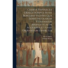 (영문도서) Charta Papyracea Graece Scripta Musei Borgiani Velitris Qua Series Incolarum Ptolemaidis Arsi... Hardcover, Legare Street Press, English, 9781020214240