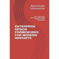 (英文圖書)Enterprise Design Frameworks for Modern Airports: Bim Design Qa/Qc Governance ... 平裝版, Independently Published, 英文, 平裝本