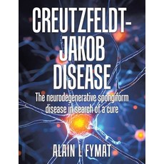 (英文圖書)Creutzfeldt-Jakob disease: The Neurodegenerative Spongiform Disease in Search of... 平裝版, Tellwell Talent, 英文