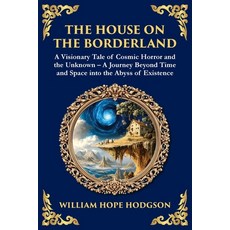 (영문도서)The House on the Borderland: Supernatural Dimensions Cosmic Horror & Visions of... Paperback, Library of Alexandria, English, 9781804219584