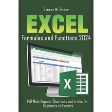 (영문도서) EXCEL Formulas and Functions 2024: 140 Most Shortcuts and Tricks For Beginners to Exp... Paperback, Independently Published, English, 9798870601717