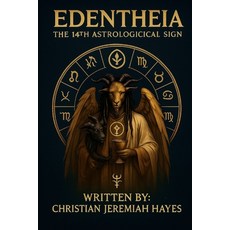 (영문도서)Edentheia - The 14th Astrological Sign Paperback, Independently Published, English, 9798289583956