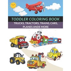 toddler coloring book: 100 pages of things that go: Cars Trains Tractors Trucks Planes. coloring... Paperback, Independently Published, English, 9798713524722