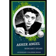 Asher Angel Legendary Coloring Book: Relax and Unwind Your Emotions with our Inspirational and Affir... Paperback, Independently Published