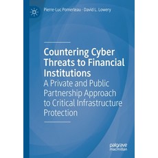 (영문도서) Countering Cyber Threats to Financial Institutions: A Private and Public Partnership Approach... Paperback, Palgrave MacMillan, English, 9783030540562