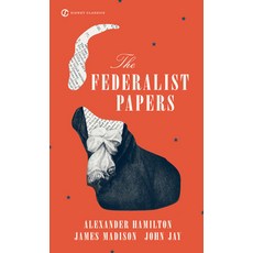 (영문도서) The Federalist Papers Mass Market Paperbound, Signet Classics, English, 9780451528810