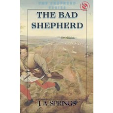(영문도서)The Bad Shepherd Paperback, Writing for the World Press, English, 9781966464136