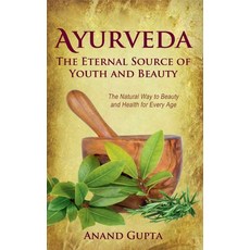 Ayurveda - The Eternal Source of Youth and Beauty: The Natural Way to Beauty and Health for Every Age Paperback, Books on Demand, English, 9783751999656