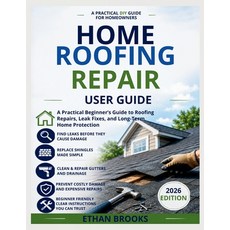 (영문도서)Home Roofing Repair User Guide: A Practical Beginner's Guide to Roofing Repairs ... Paperback, Independently Published, English, 9798198455450 Independently Published, English, 9798198455450