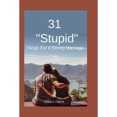 (英文圖書)31 Stupid Things For Strong Marriage: Simple Choices That Build Deep Connection ... 平裝版, Independently Published, 英文