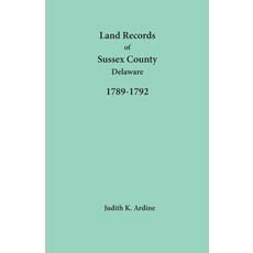 (영문도서)Land Records of Sussex County Delaware 1789-1792 Paperback, Heritage Books, English, 9781680346015