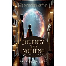 (영문도서) Journey To Nothing: From grounded to galactic Paperback, Notion Press, English, 9798895563137