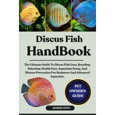 (英文圖書)Discus Fish Handbook: The Ultimate Guide To Discus Fish Care Breeding Selectin... 平裝版, Independently Published, 英文
