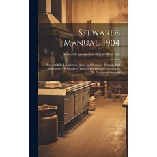 (영문도서) Stewards Manual 1904: History Of Its Foundation Aims And Purposes Portraits And Biographie... Hardcover, Legare Street Press, English, 9781019540008