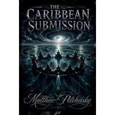 (영문도서)The Caribbean Submission Paperback, Apophis Enterprises LLC, English, 9798240966248