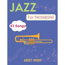 트롬본을 위한 재즈 악보: 61개의 유명한 클래식