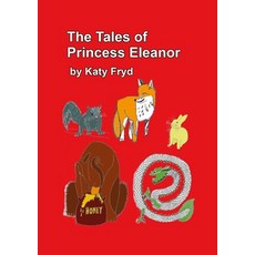 (영문도서) The Tales of Princess Eleanor Paperback, Lulu.com, English, 9781447677154