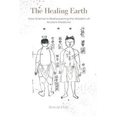 (英文圖書)The Healing Earth: How Science Is Rediscovering the Wisdom of Ancient Medicine 平裝版, Mindful Pages, English