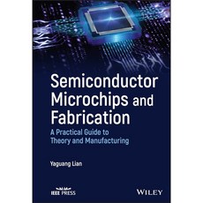 SEMICONDUCTOR MICROCHIPS AND FABRICATION: A PRACTICAL GUIDE TO THEORY AND MANUFACTURING, 1個