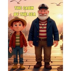(영문도서)The Cabin by the Sea Paperback, Independently Published, English, 9798271940040