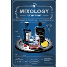 [원서] paperback Book Mixology for Beginners: Mix Simple classic cocktails like a pro every time to