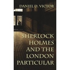 (영문도서) Sherlock Holmes and The London Particular Hardcover, MX Publishing, English, 9781804246139