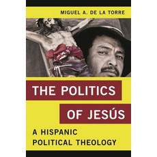 (영문도서)Politics of Jesús: A Hispanic Political Theology Paperback