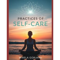 (영문도서)The Practice of Self-Care Paperback, Independently Published, English, 9798298232579