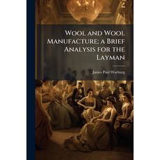 (英文圖書)Wool and Wool Manufacture; a Brief Analysis for the Layman 平裝版, Hutson Street Press, 英文