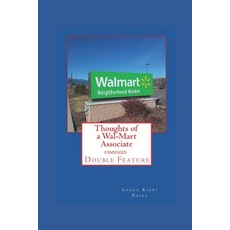 Thoughts of a Wal-Mart Associate: Condensed Double Feature Paperback, Independently Published, English, 9798747195110