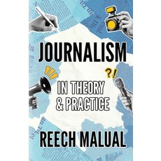 (영문도서)Journalism: In Theory & Practice Paperback, Stardom Books, English, 9781957456881