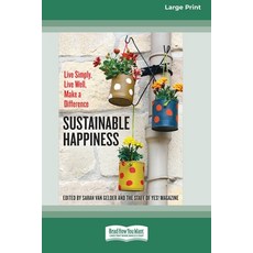 (영문도서)Sustainable Happiness: Live Simply Live Well Make a Difference [16 Pt Large Pr... Paperback, ReadHowYouWant, English, 9780369380999