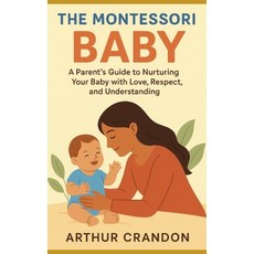 (영문도서)The Montessori Baby Paperback, Independently Published, English, 9798273460928