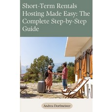 (英文圖書)Short-Term Rentals - Hosting Made Easy: The Complete Step-by-Step Guide 平裝版, Independently Published, 英文
