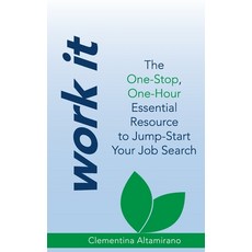 Work It: The One-Stop One-Hour Essential Resource to Jump-Start Your Job Search Paperback, Independently Published, English, 9798592893650