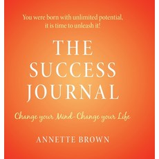 The Success Journal: Change Your Mind-Change Your Life Hardcover, P S Signs Ltd, English, 9780993002236