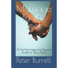 (英文圖書)Marriage by The Book: A Pre-Marriage and Beyond Guide to Very Good 平裝版, Independently Published, 英文