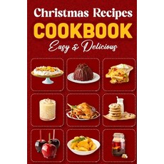 (영문도서) Christmas Recipes Cookbook: Easy & Delicious: Christmas Desserts Paperback, Independently Published, English, 9798877358546