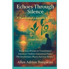 (영문도서)Echoes Through Silence Paperback, Allen Adrian Tompkins, English, 9798231484379