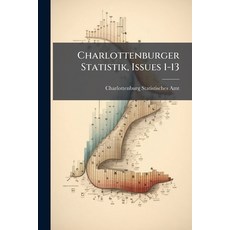 (영문도서)Charlottenburger Statistik Issues 1-13 Paperback, Nabu Press, English, 9781145328501